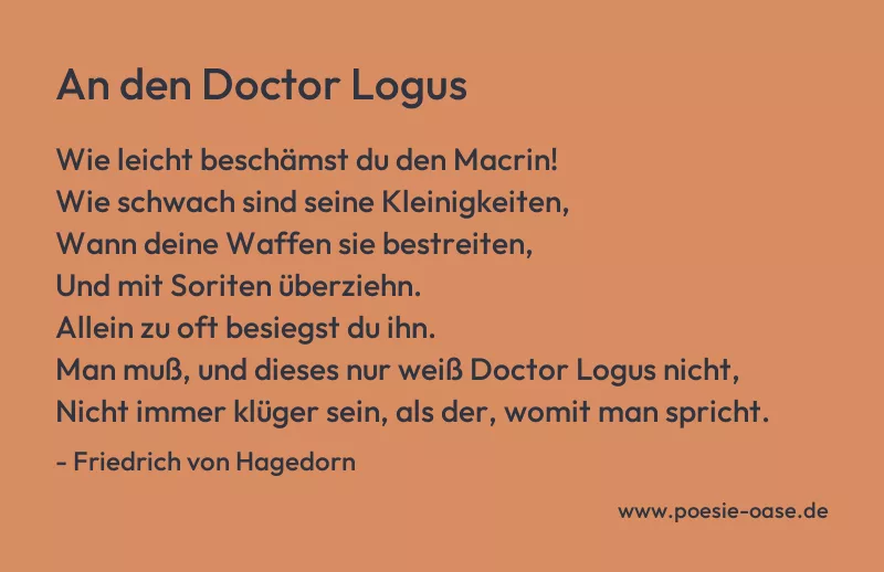 Gedicht: An den Doctor Logus von Friedrich von Hagedorn