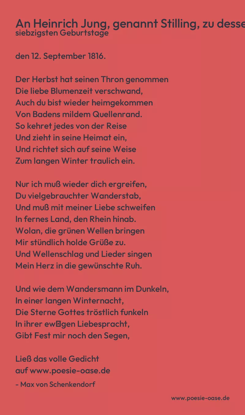 Gedicht: An Heinrich Jung, genannt Stilling, zu dessen sieben und siebzigsten Geburtstage von Max von Schenkendorf