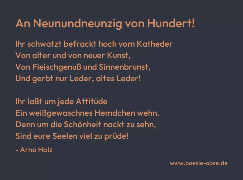 Gedicht: An Neunundneunzig von Hundert! von Arno Holz