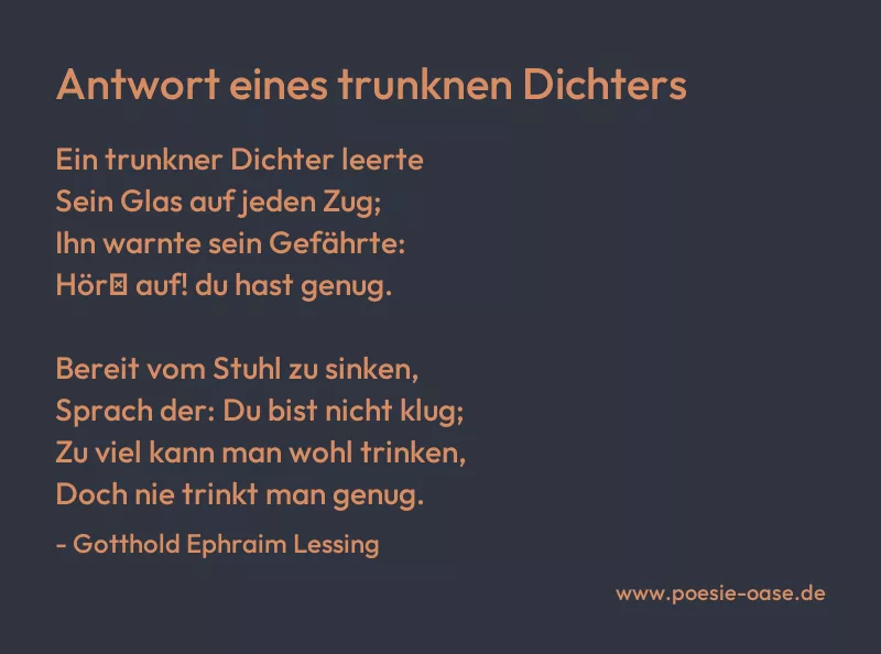 Gedicht: Antwort eines trunknen Dichters von Gotthold Ephraim Lessing