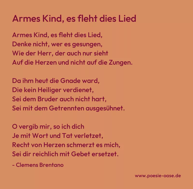 Gedicht: Armes Kind, es fleht dies Lied von Clemens Brentano