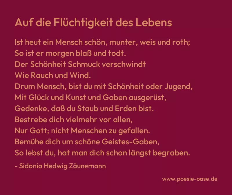 Gedicht: Auf die Flüchtigkeit des Lebens von Sidonia Hedwig Zäunemann