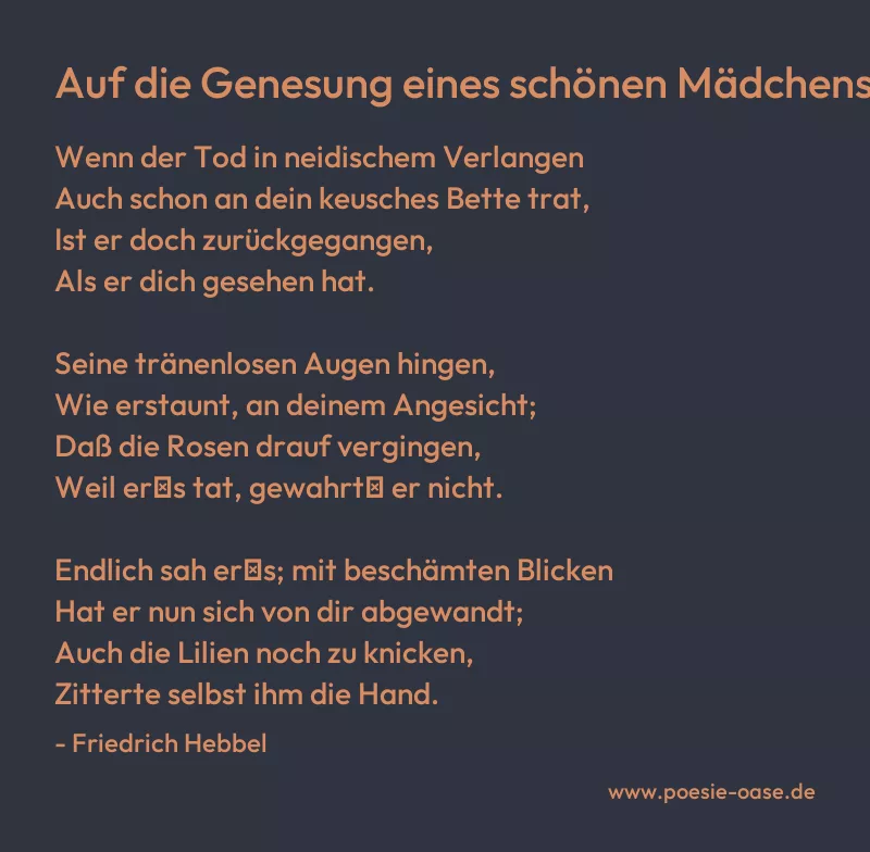 Gedicht: Auf die Genesung eines schönen Mädchens von Friedrich Hebbel