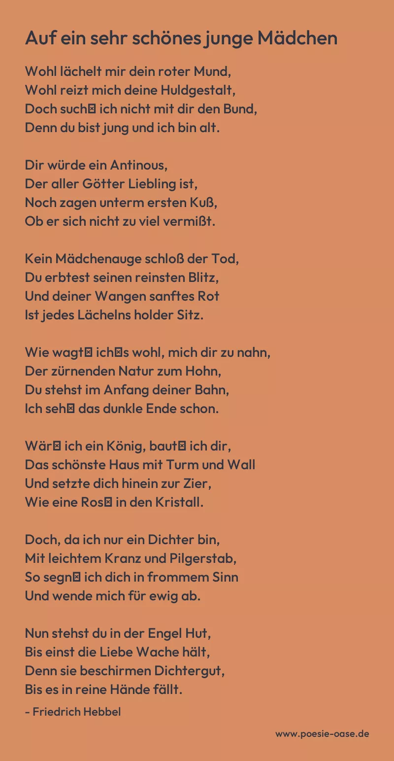 Gedicht: Auf ein sehr schönes junge Mädchen von Friedrich Hebbel