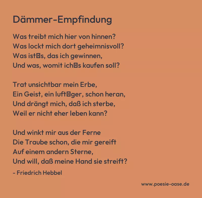 Gedicht: Dämmer-Empfindung von Friedrich Hebbel