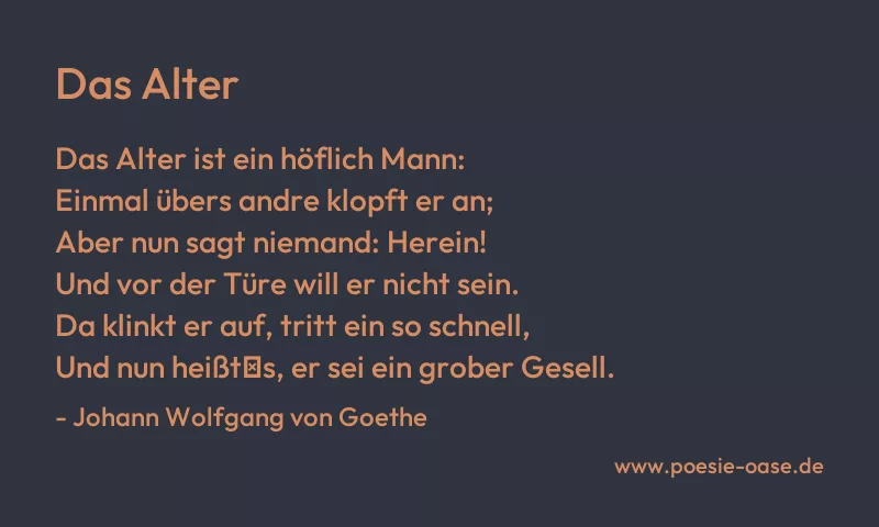 Gedicht: Das Alter von Johann Wolfgang von Goethe