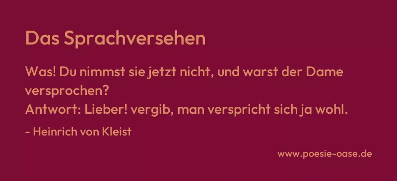Gedicht: Das Sprachversehen von Heinrich von Kleist