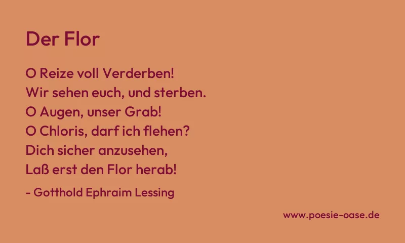 Gedicht: Der Flor von Gotthold Ephraim Lessing