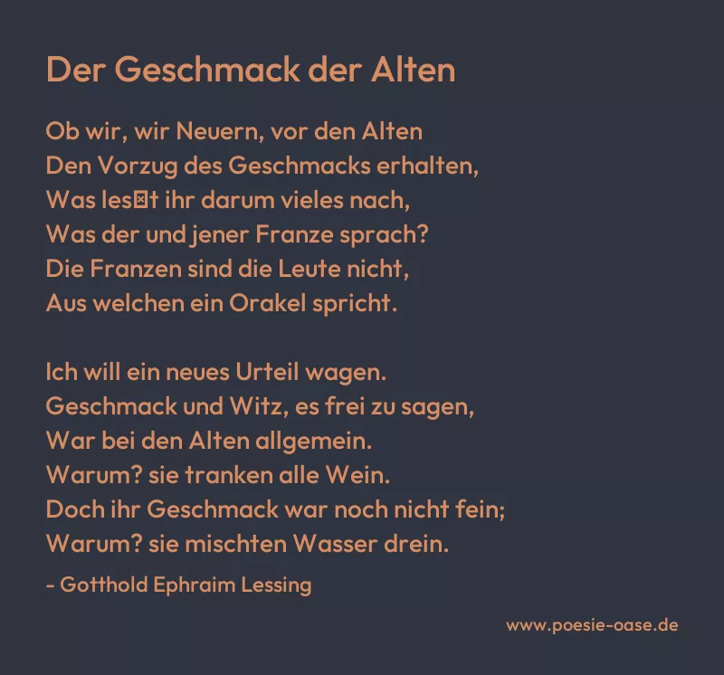 Gedicht: Der Geschmack der Alten von Gotthold Ephraim Lessing