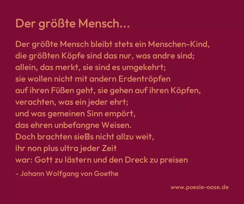 Gedicht: Der größte Mensch... von Johann Wolfgang von Goethe