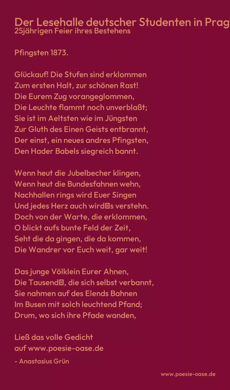 Gedicht: Der Lesehalle deutscher Studenten in Prag, zur 25jährigen Feier ihres Bestehens von Anastasius Grün