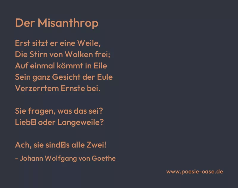 Gedicht: Der Misanthrop von Johann Wolfgang von Goethe
