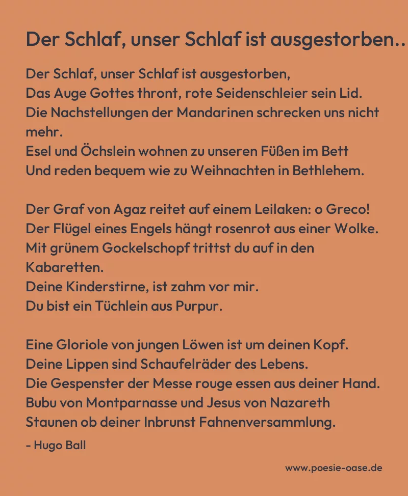 Gedicht: Der Schlaf, unser Schlaf ist ausgestorben... von Hugo Ball