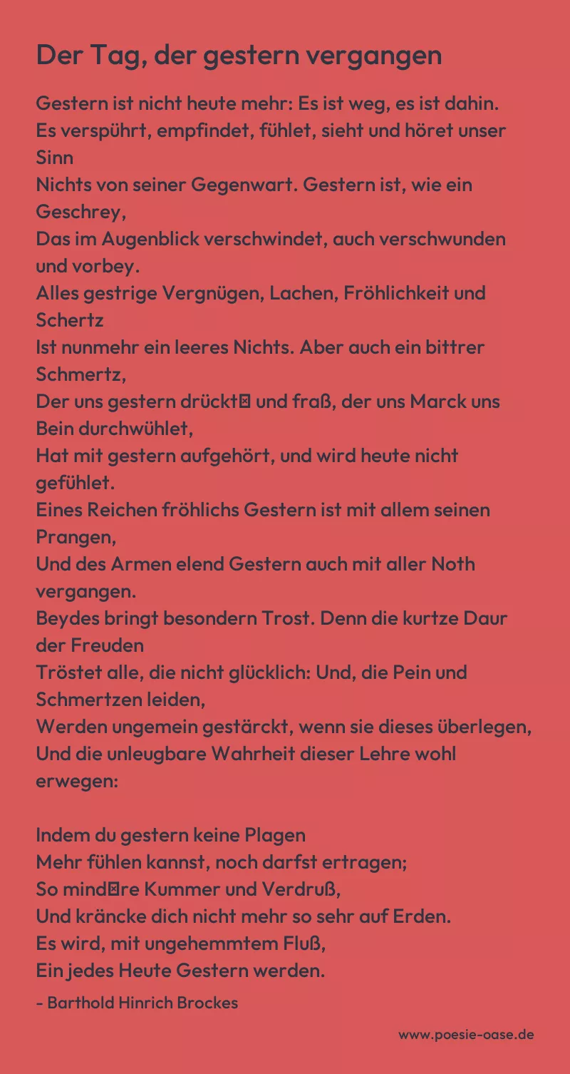 Gedicht: Der Tag, der gestern vergangen von Barthold Hinrich Brockes