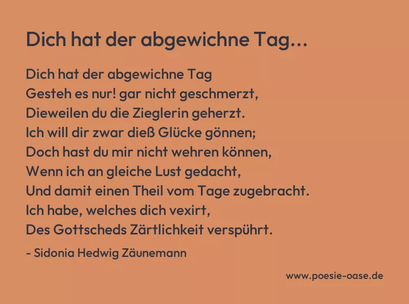 Gedicht: Dich hat der abgewichne Tag... von Sidonia Hedwig Zäunemann