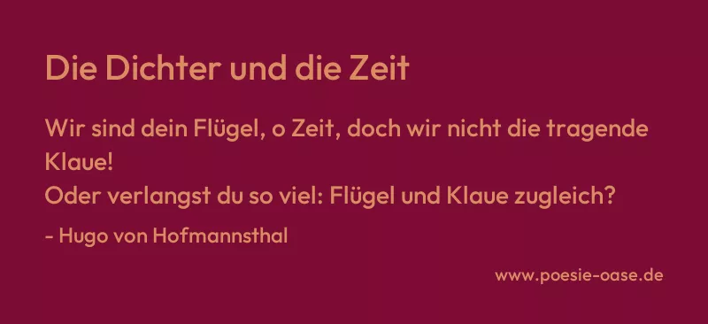 Gedicht: Die Dichter und die Zeit von Hugo von Hofmannsthal