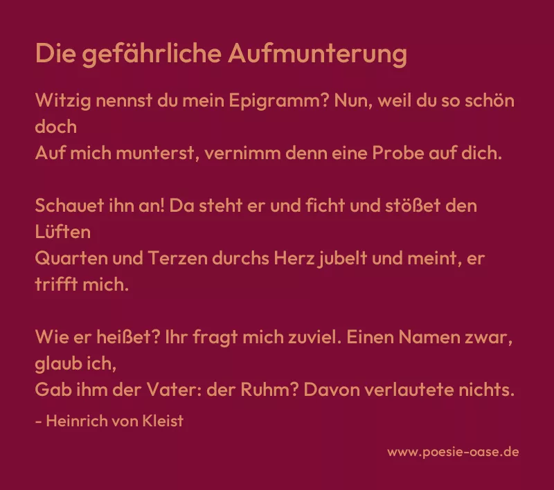 Gedicht: Die gefährliche Aufmunterung von Heinrich von Kleist