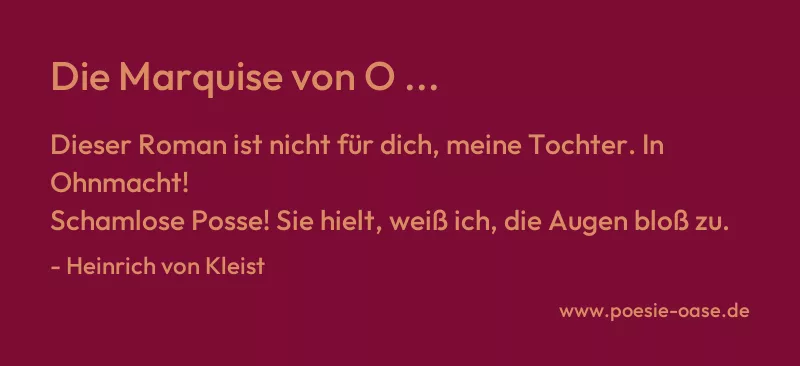 Gedicht: Die Marquise von O ... von Heinrich von Kleist