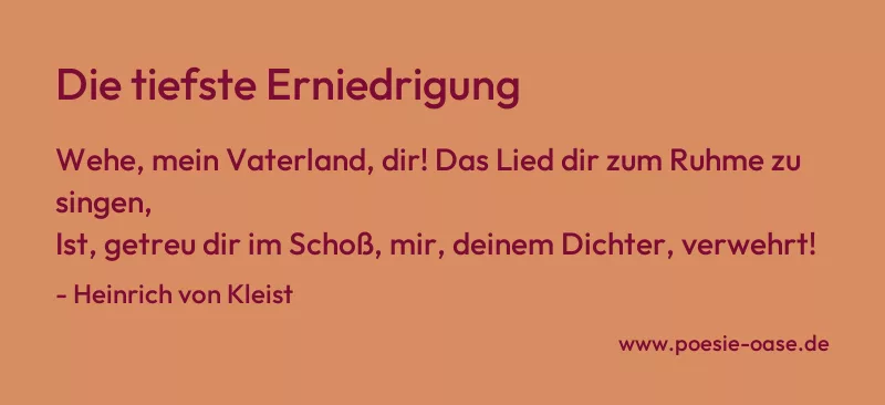 Gedicht: Die tiefste Erniedrigung von Heinrich von Kleist
