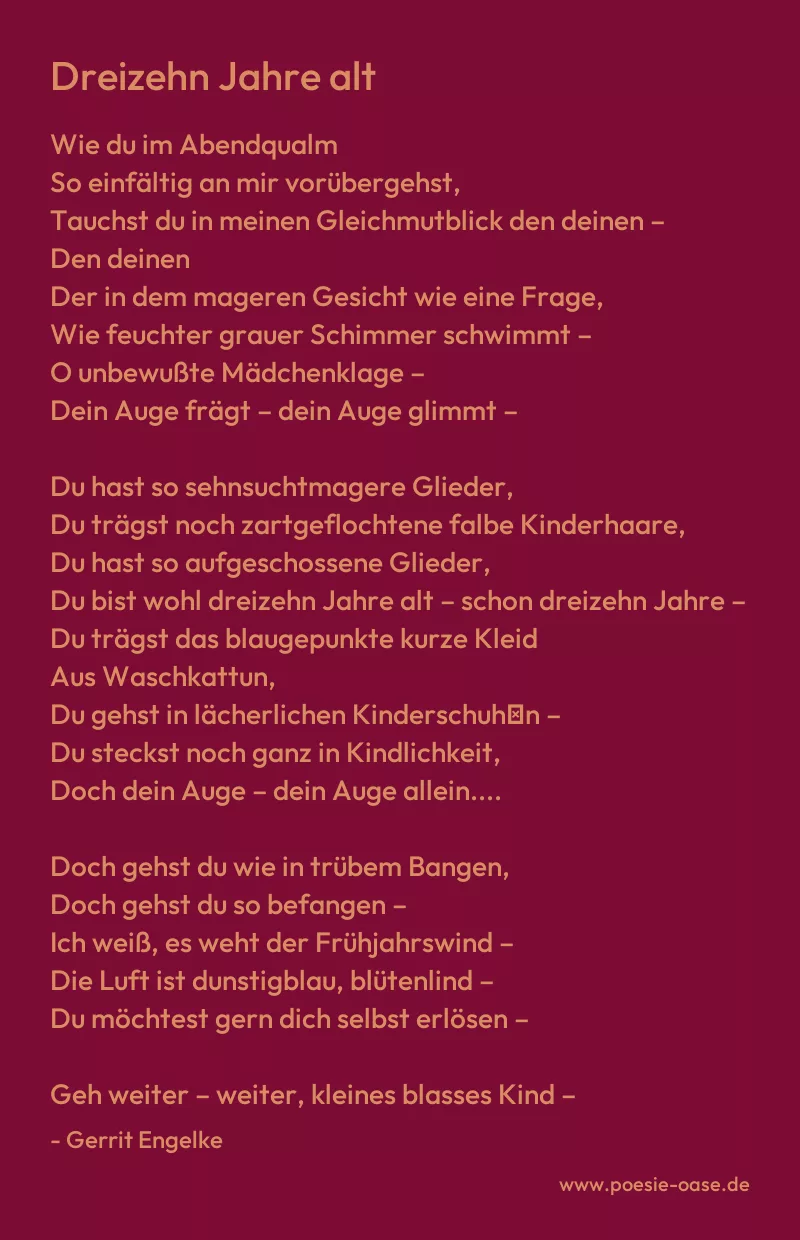 Gedicht: Dreizehn Jahre alt von Gerrit Engelke