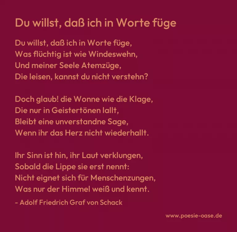 Du willst, daß ich in Worte füge