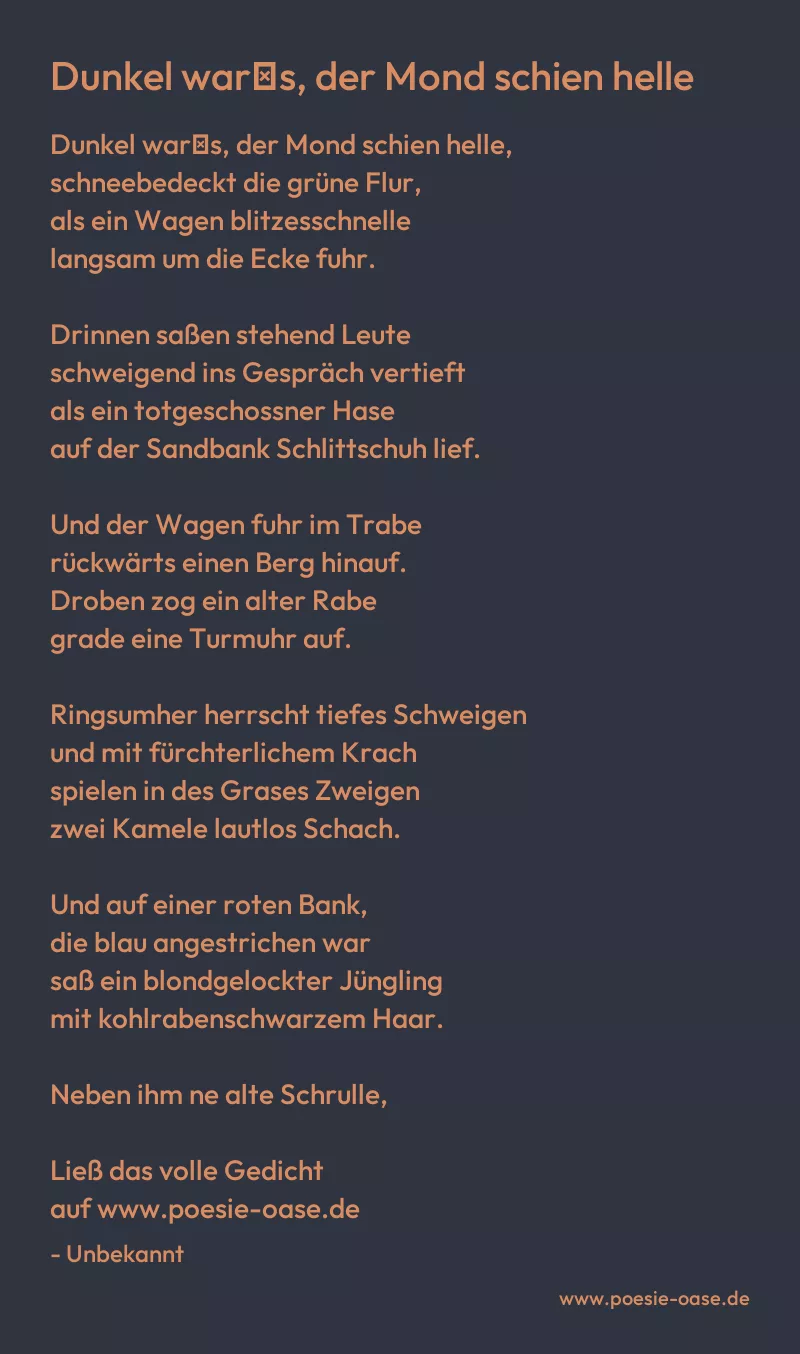 Gedicht: Dunkel war′s, der Mond schien helle von Unbekannt