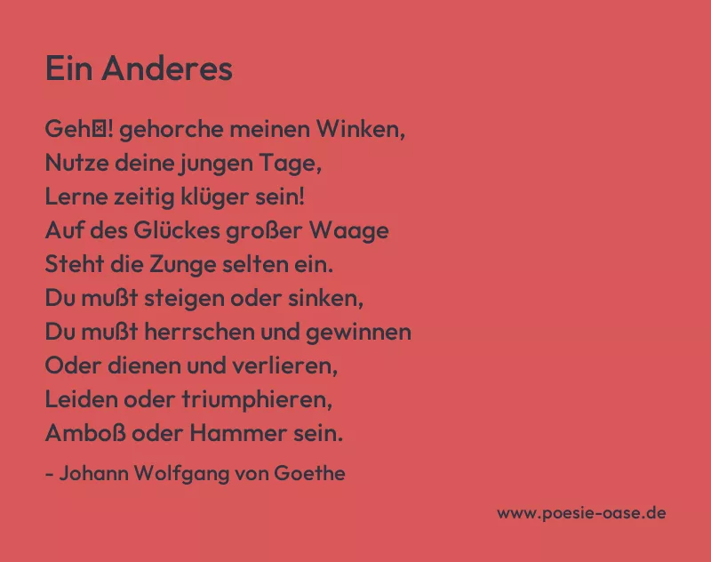 Gedicht: Ein Anderes von Johann Wolfgang von Goethe