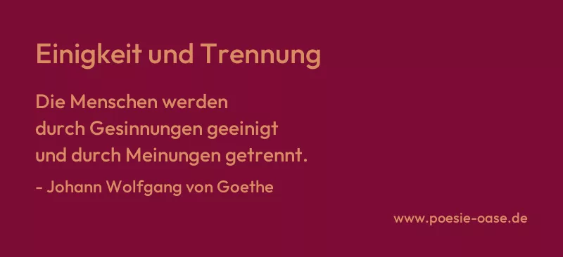 Gedicht: Einigkeit und Trennung von Johann Wolfgang von Goethe