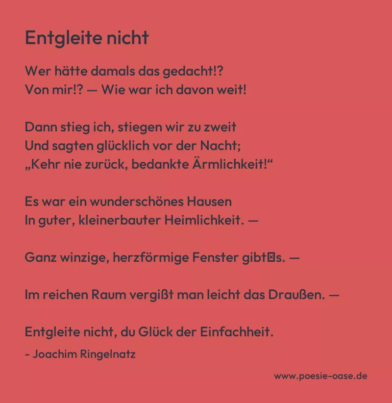 Gedicht: Entgleite nicht von Joachim Ringelnatz