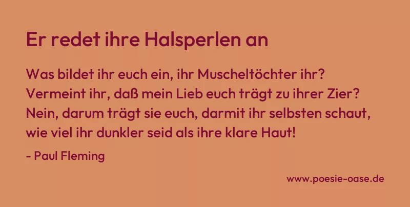 Gedicht: Er redet ihre Halsperlen an von Paul Fleming