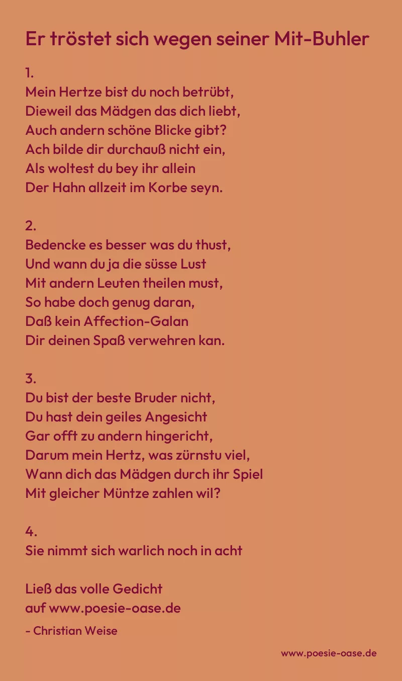 Gedicht: Er tröstet sich wegen seiner Mit-Buhler von Christian Weise