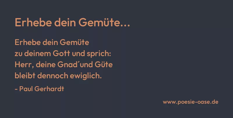 Gedicht: Erhebe dein Gemüte... von Paul Gerhardt