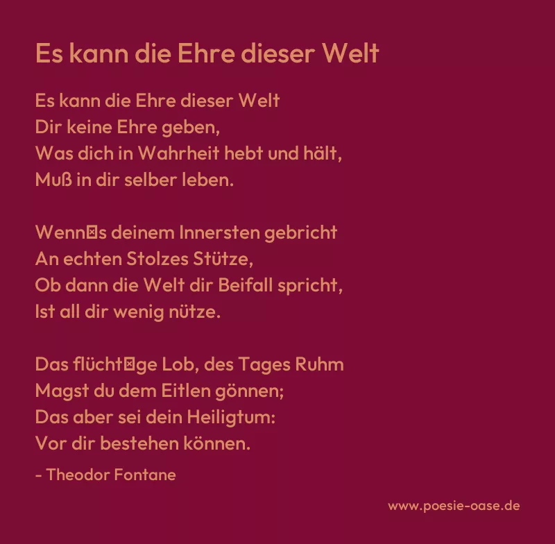 Gedicht: Es kann die Ehre dieser Welt von Theodor Fontane