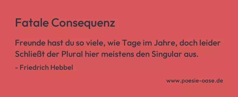 Gedicht: Fatale Consequenz von Friedrich Hebbel