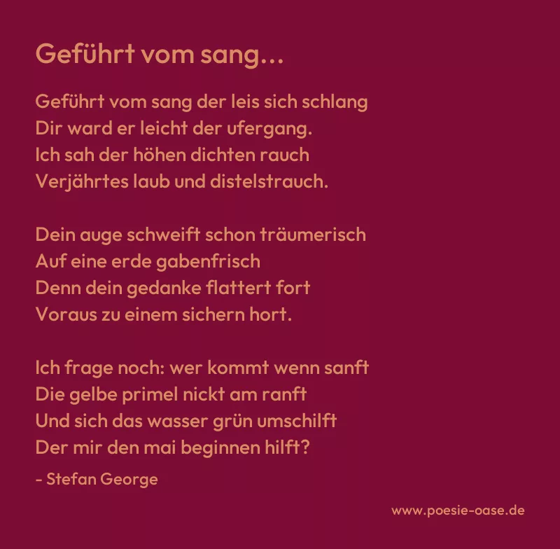 Gedicht: Geführt vom sang... von Stefan George