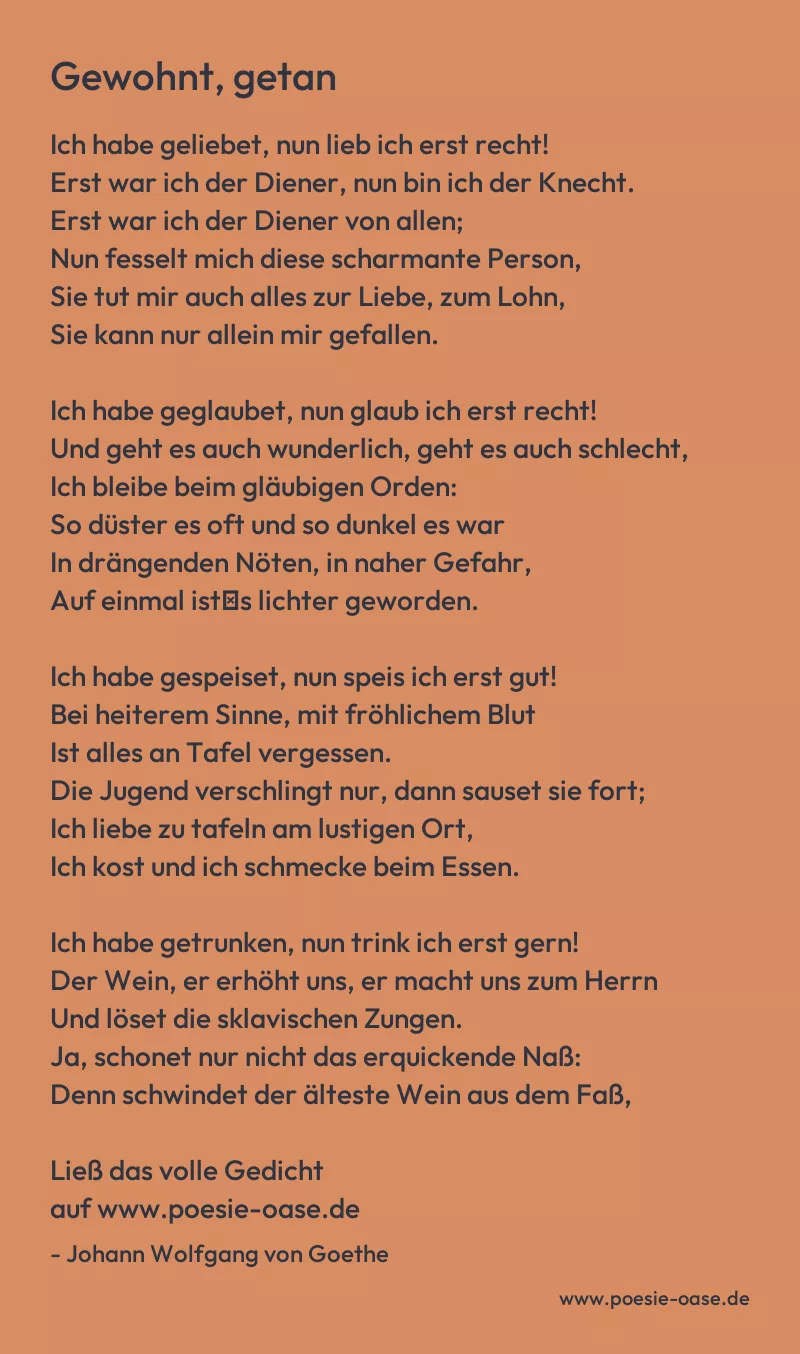 Gedicht: Gewohnt, getan von Johann Wolfgang von Goethe