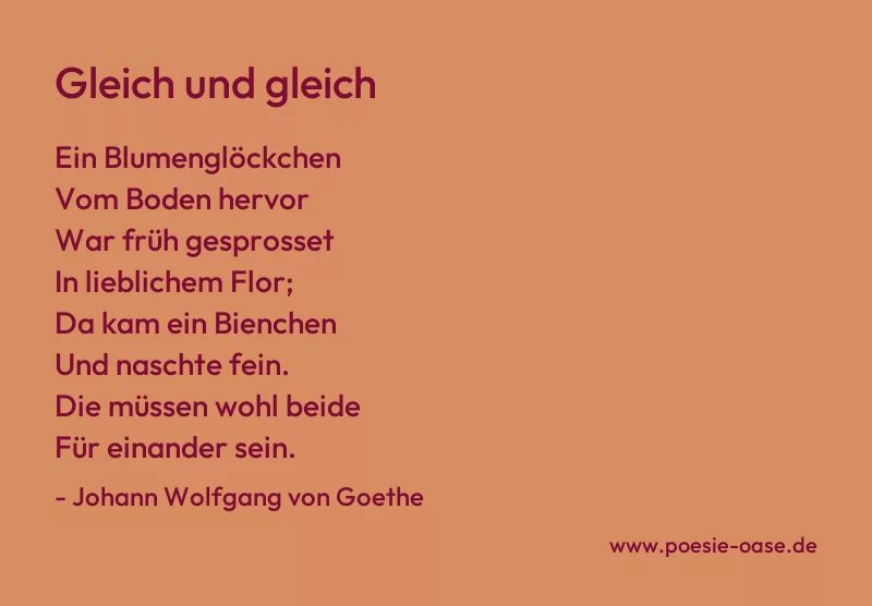 Gedicht: Gleich und gleich von Johann Wolfgang von Goethe