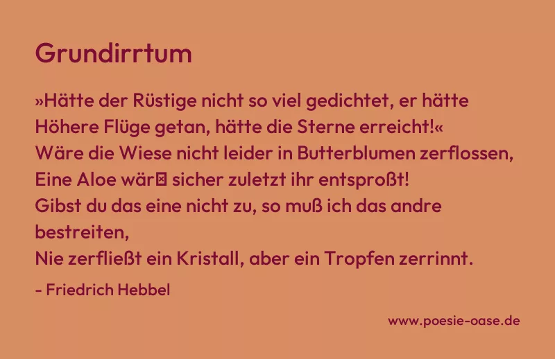 Gedicht: Grundirrtum von Friedrich Hebbel