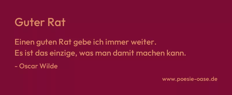 Gedicht: Guter Rat von Oscar Wilde