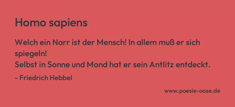 Gedicht: Homo sapiens von Friedrich Hebbel