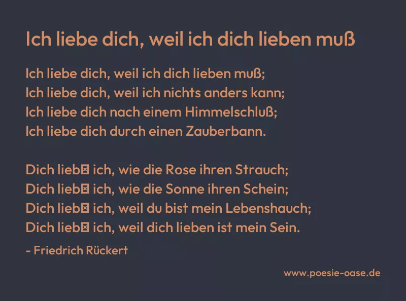 Gedicht: Ich liebe dich, weil ich dich lieben muß von Friedrich Rückert