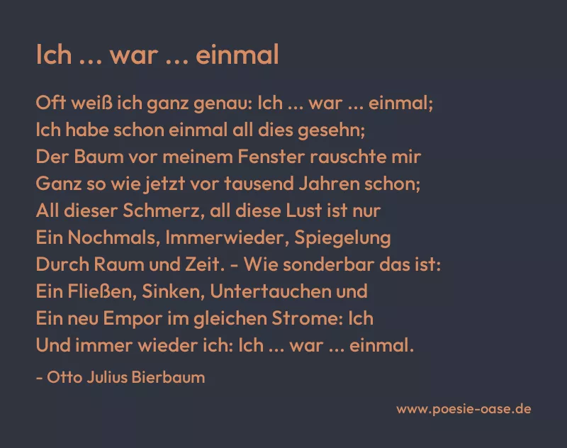 Gedicht: Ich ... war ... einmal von Otto Julius Bierbaum