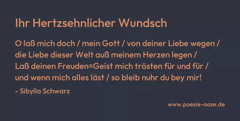 Gedicht: Ihr Hertzsehnlicher Wundsch von Sibylla Schwarz