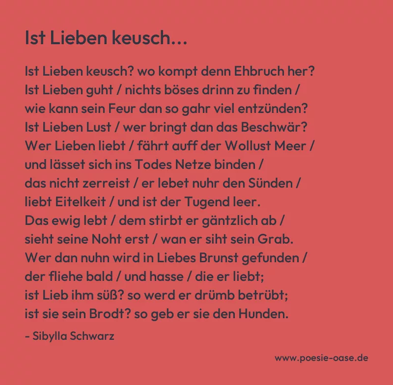 Gedicht: Ist Lieben keusch... von Sibylla Schwarz
