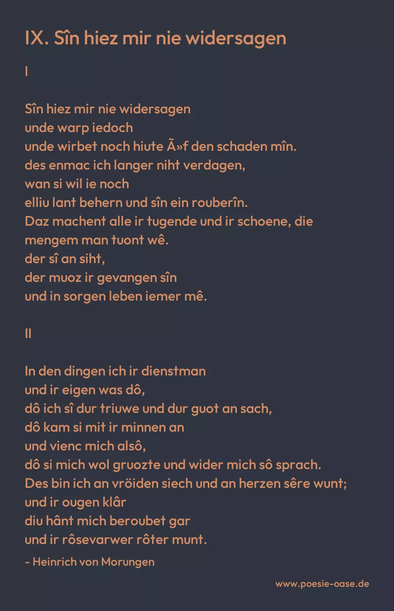 Gedicht: IX. Sîn hiez mir nie widersagen von Heinrich von Morungen