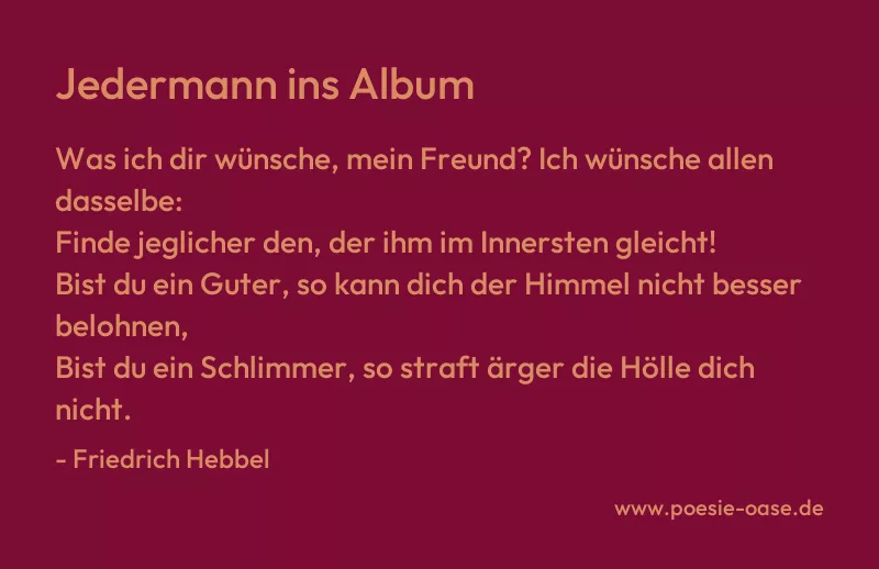Gedicht: Jedermann ins Album von Friedrich Hebbel