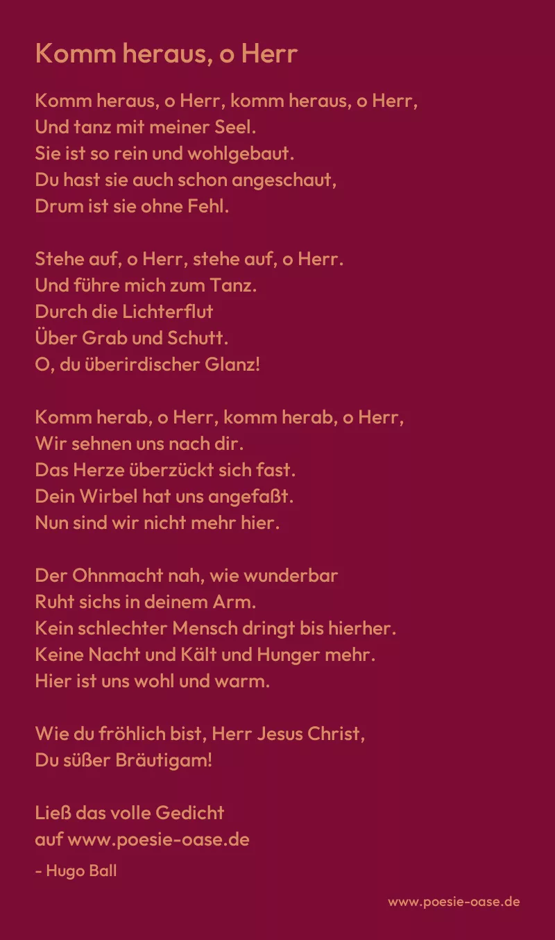 Gedicht: Komm heraus, o Herr von Hugo Ball