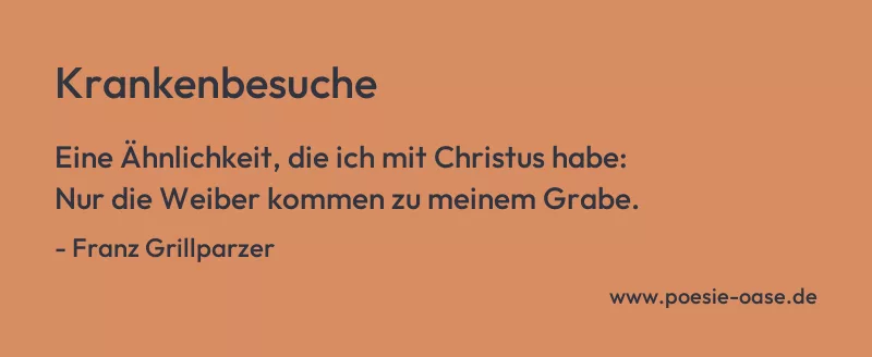 Gedicht: Krankenbesuche von Franz Grillparzer