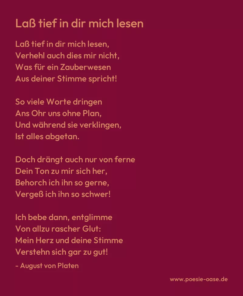 Gedicht: Laß tief in dir mich lesen von August von Platen