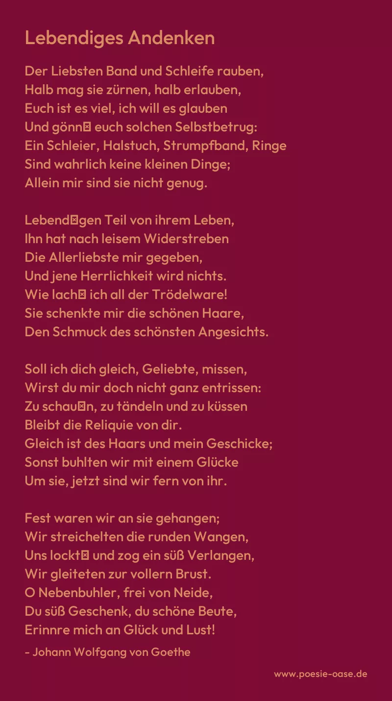 Gedicht: Lebendiges Andenken von Johann Wolfgang von Goethe